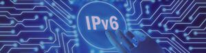 El futuro de Internet: ¿Por qué tu ISP debe habilitar IPv6?